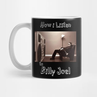 how i listen billy j Mug